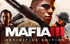 黑手党3:最终版/四海兄弟3决定版/Mafia III: Definitive Edition